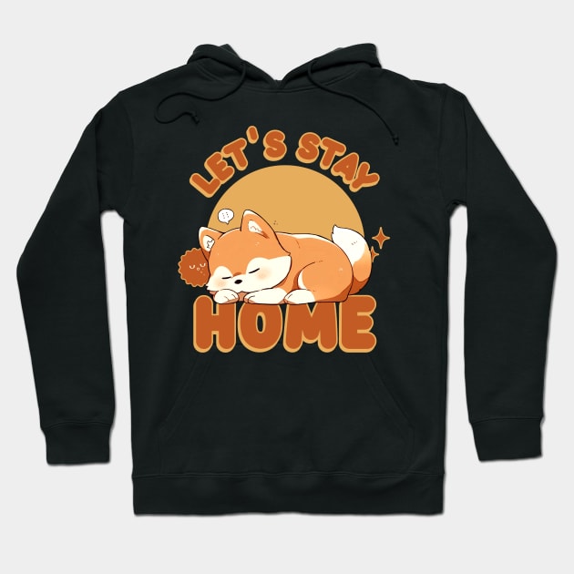 Lets stay home Hoodie by S.A.S.S.